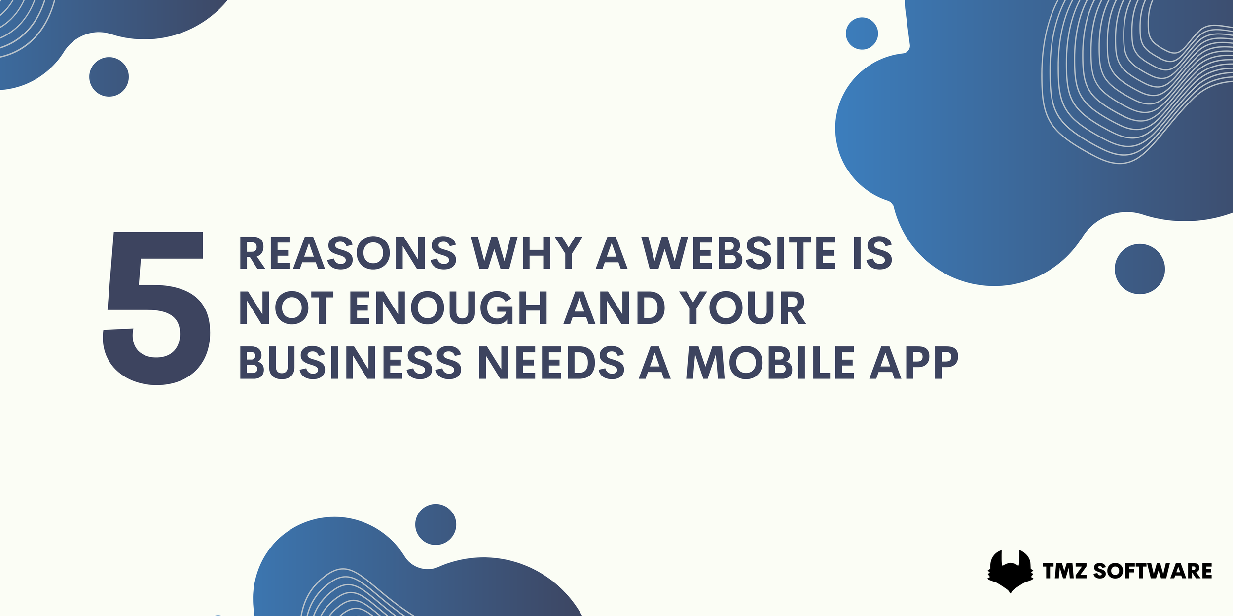 5 reasons why a website is not enough and your business needs a mobile app