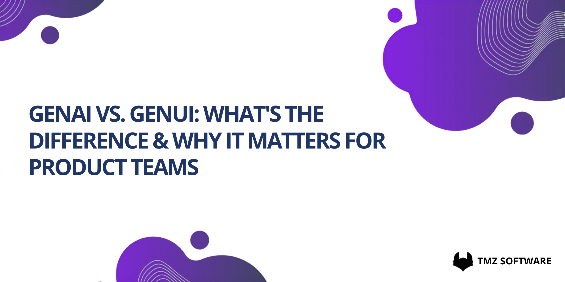 GenAI vs. GenUI: What's the Difference & Why It Matters for Product Teams
